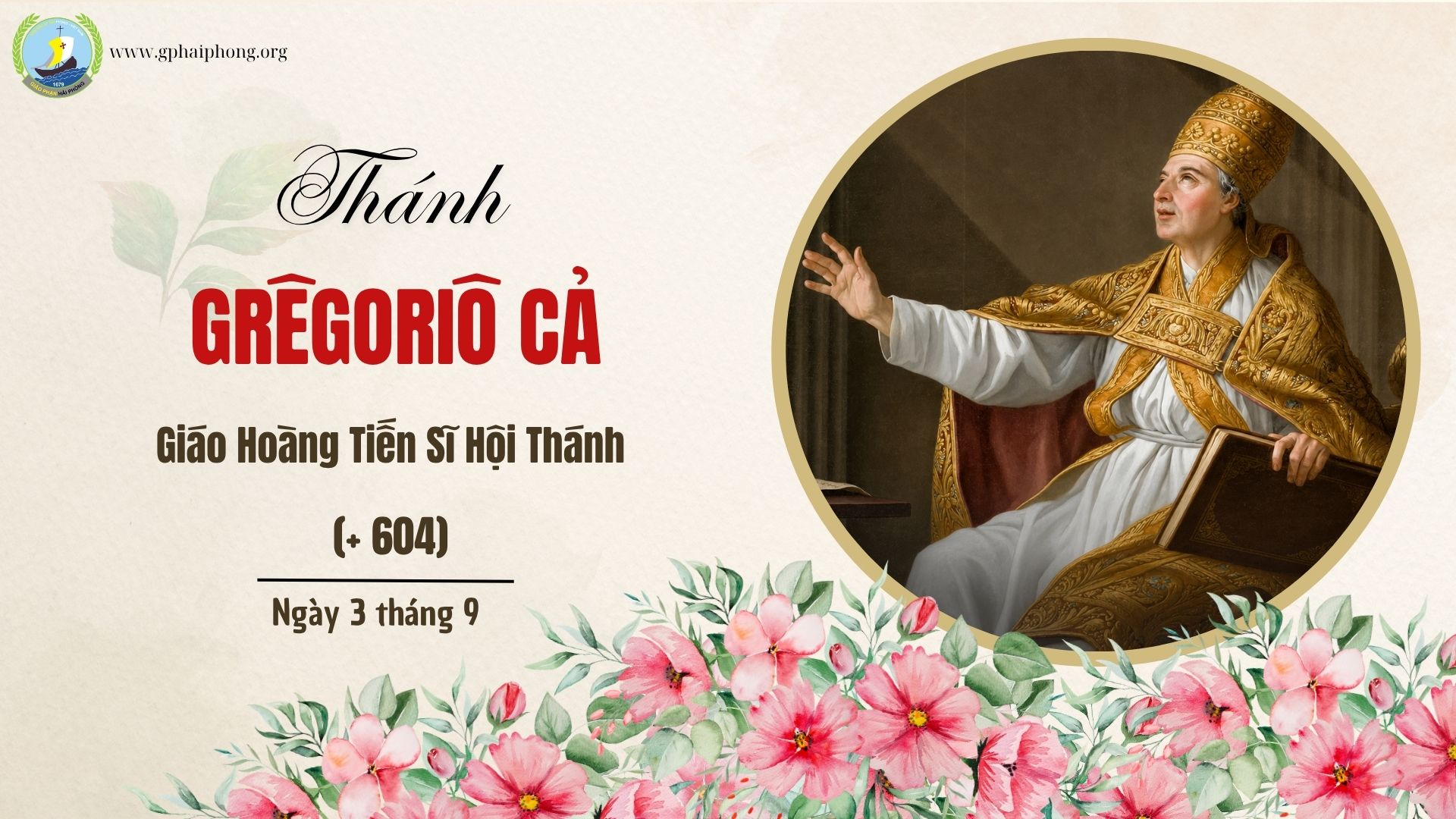 Thánh Grêgôriô Cả, giáo hoàng, tiến sĩ Hội Thánh, ngày 3 tháng 9
